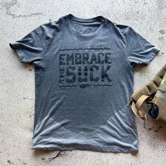 Embrace the Suck Tee - Tri-BlendX